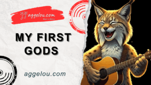 The Story Behind Song “My First Gods”